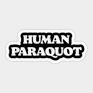 Human Paraquat Funny Big Lebowski Quote Minimalist Vintage Sticker